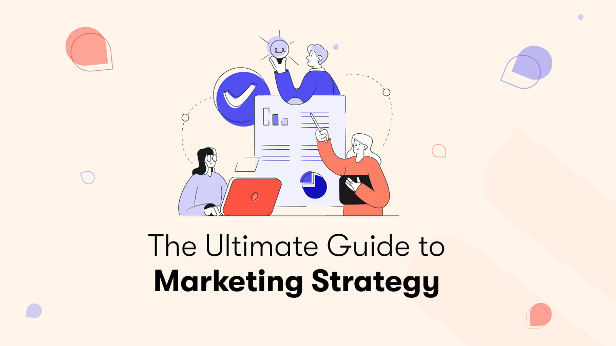 The Ultimate Guide to Marketing: Strategies for Success